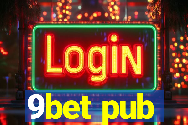 9bet pub